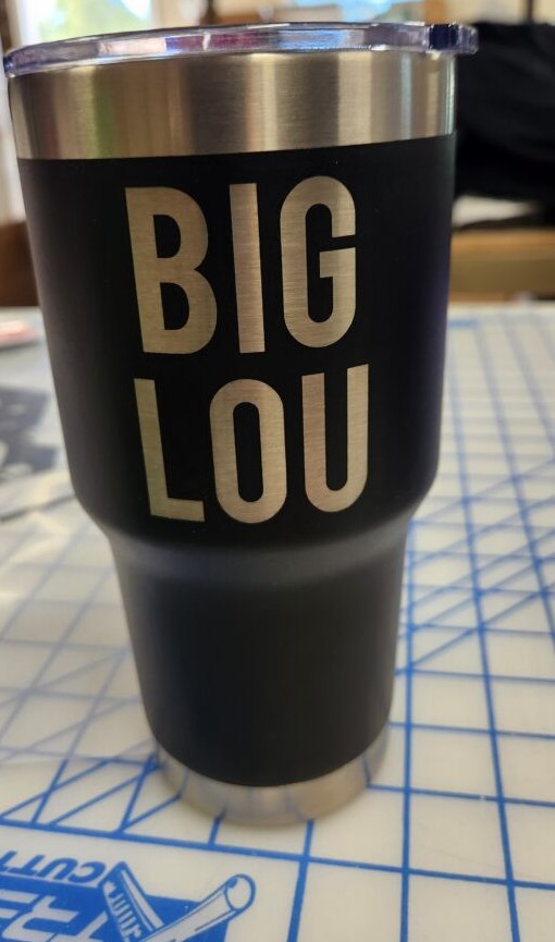 Big Lou custom laser engraved tumbler